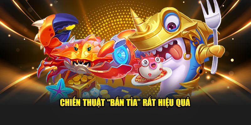 Chiến thuật “bắn tỉa” rất hiệu quả